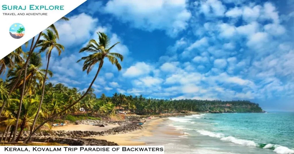 Kovalam, Kerala Trip कोवलम समुद्र तट प्रेमियों का स्वर्ग